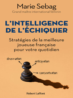 cover image of L'Intelligence de l'échiquier--Stratégies de la meilleure joueuse française pour votre quotidien